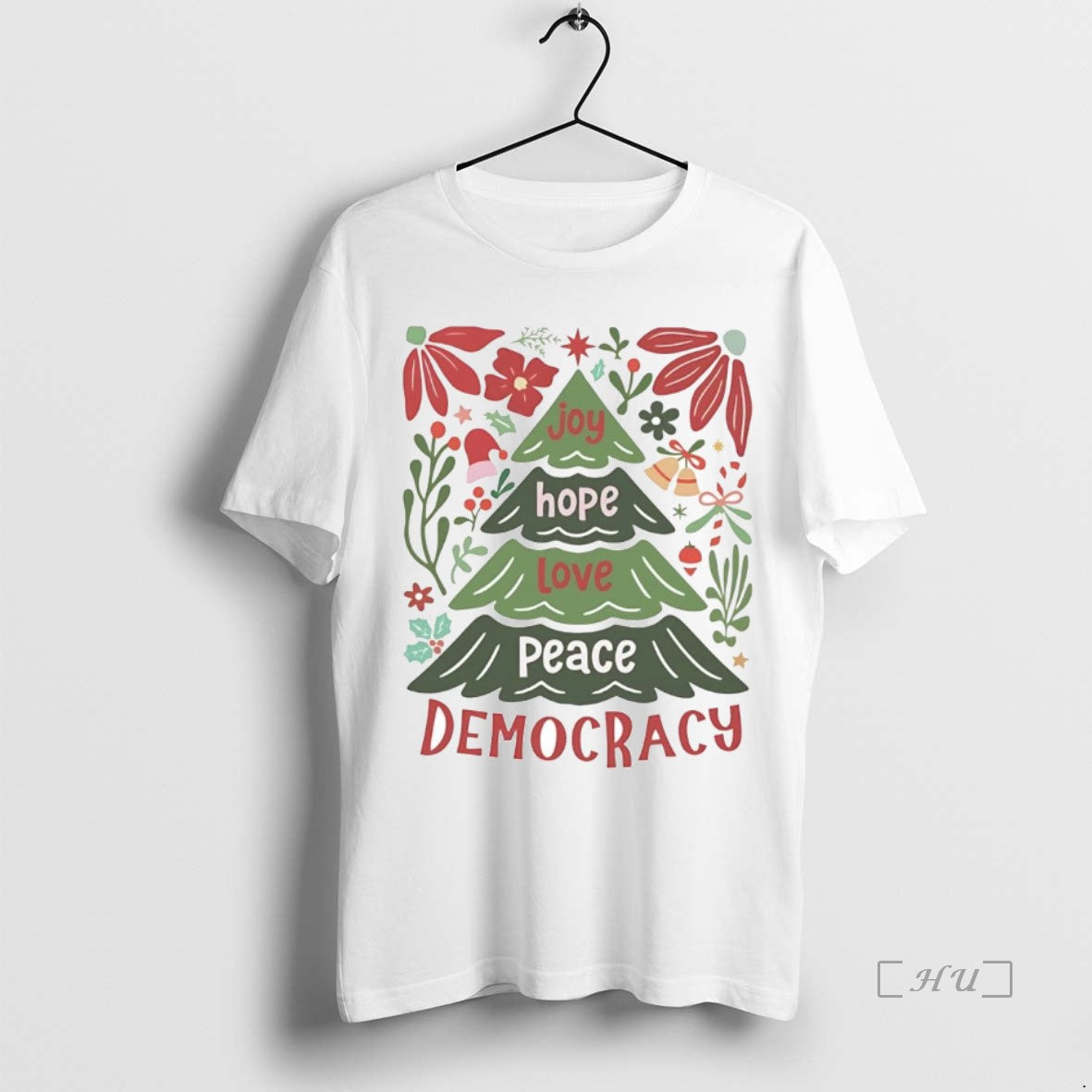 Trending Joy Hope Love Peace Democracy T-Shirts