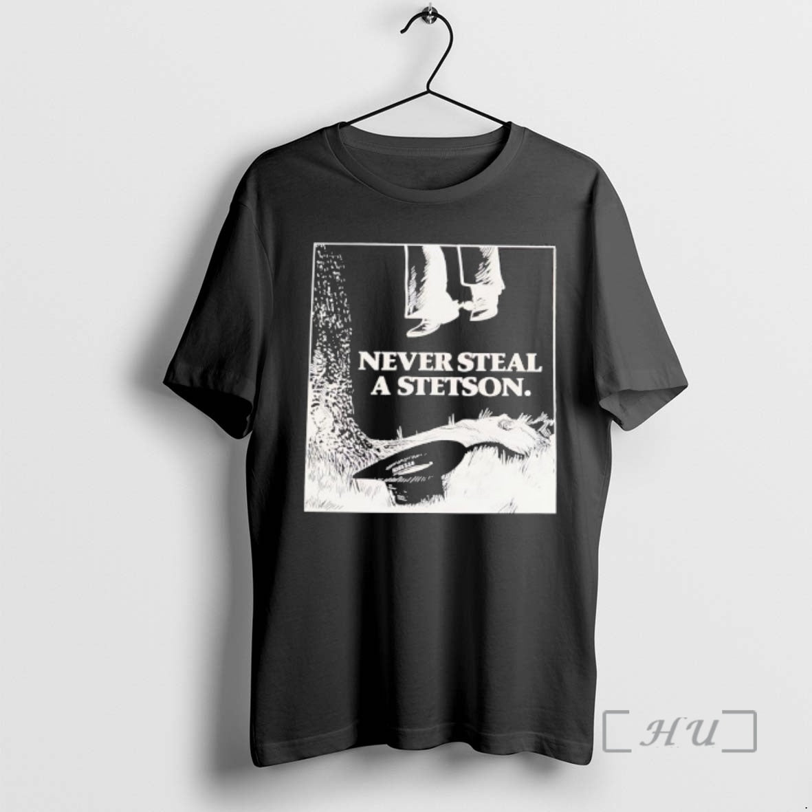 Trending Never Steal Stetson T-Shirts