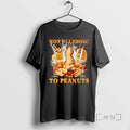 Trending Not Allergic Peanuts T-Shirts