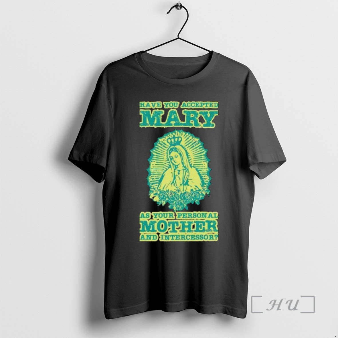 Trending Our Lady Guadalupe Have You Accepted Mary As Your Personal Mother Intercessor T-Shirts
