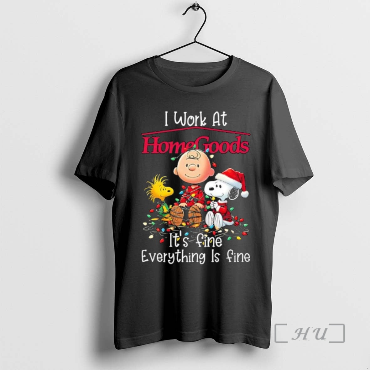 Trending Peanuts Characters Lights I Work Homegoods Fine Everything Is Fine T-Shirts