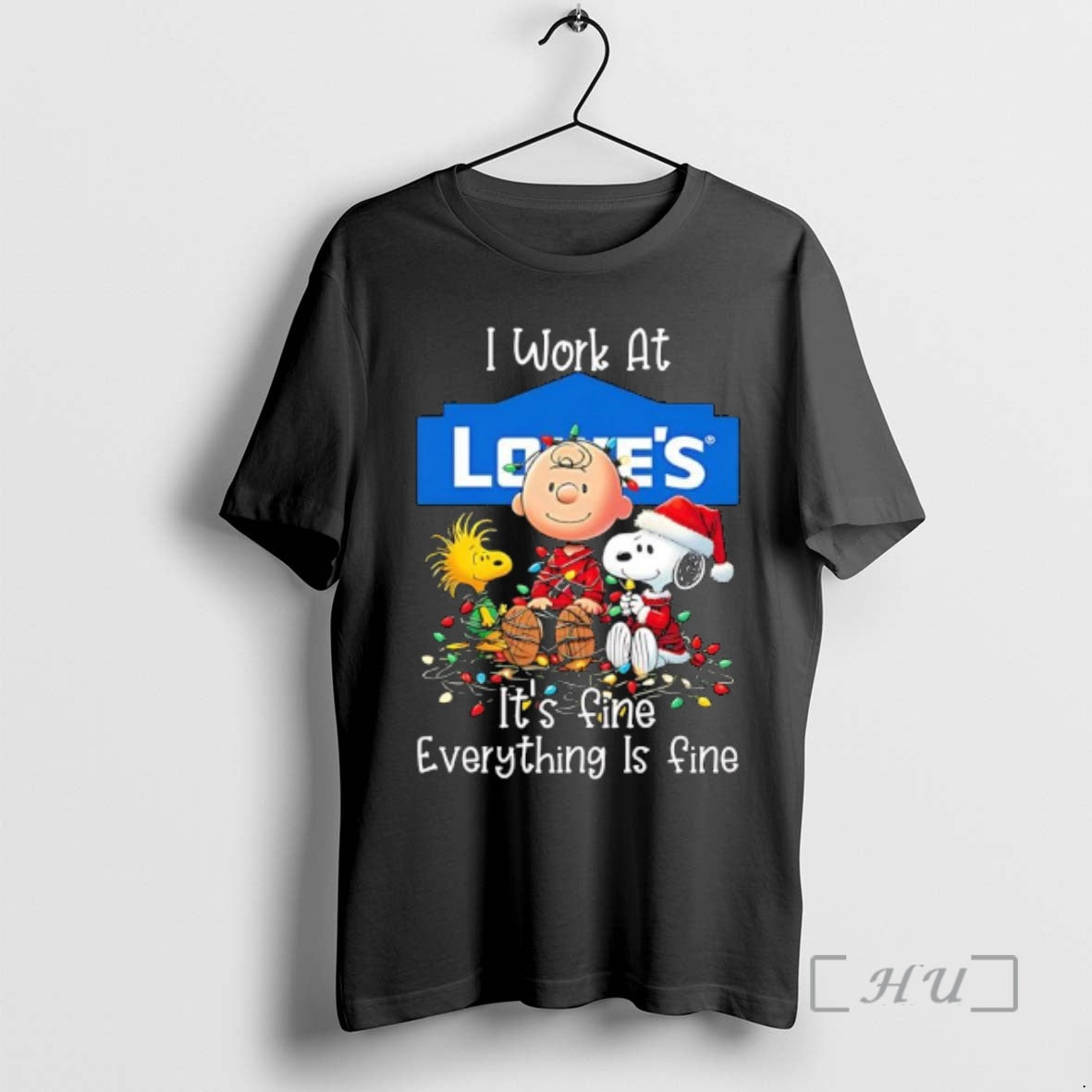 Trending Peanuts Characters Lights I Work Lowes Fine Everything Is Fine T-Shirts