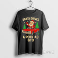 Trending Santa Drives Pontiac Gto Black T-Shirts