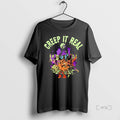 Trending Scooby Doo Creep Real T-Shirts