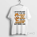 Trending Tiger I Never Dreamed Id Be This Crazy Old Grandma Cutest Grandkids T-Shirts