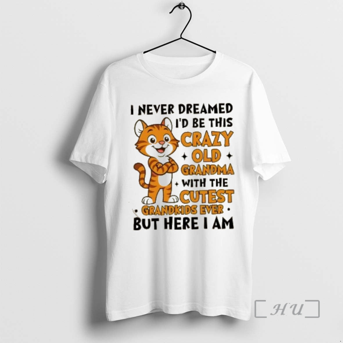 Trending Tiger I Never Dreamed Id Be This Crazy Old Grandma Cutest Grandkids T-Shirts