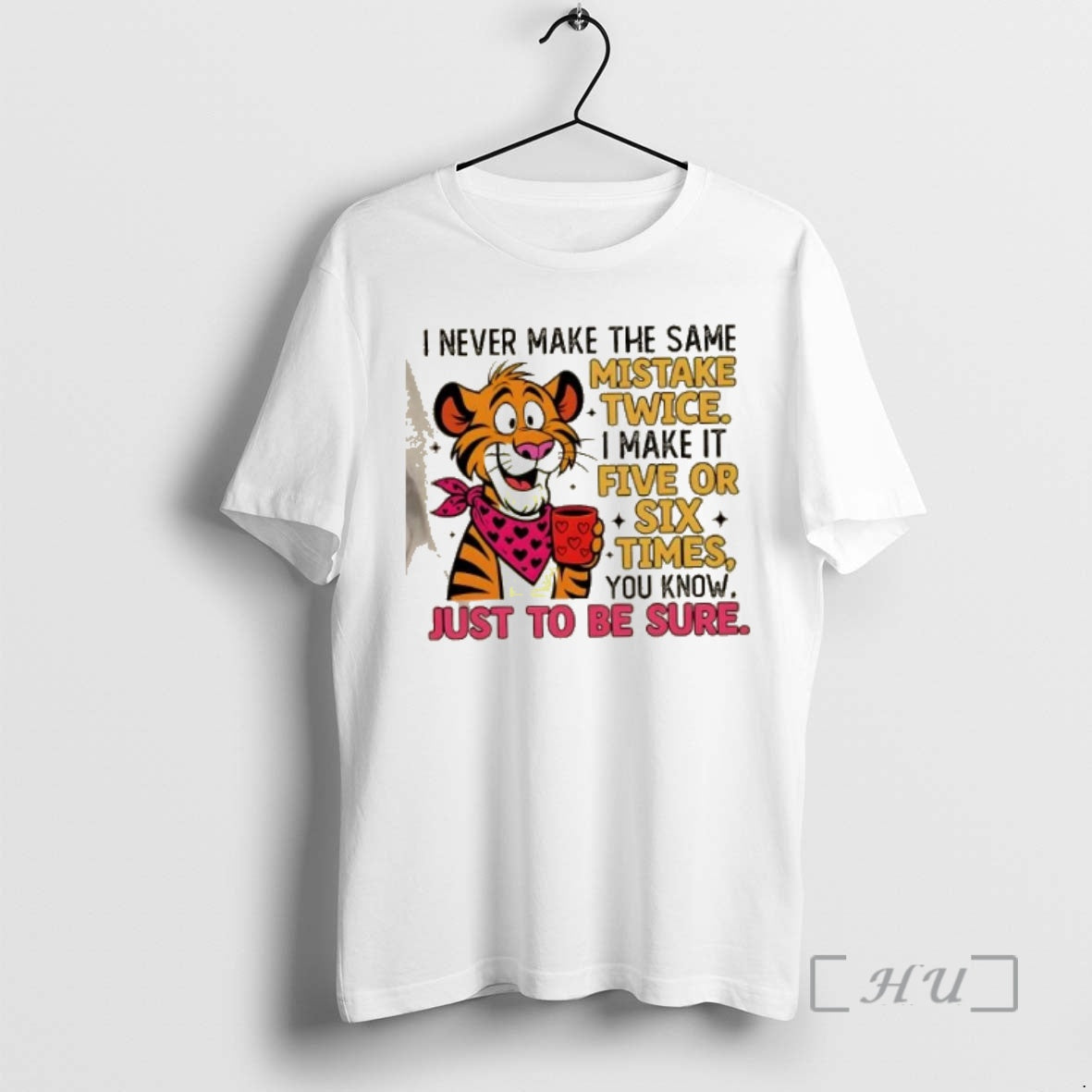 Trending Tiger I Never Make Same Mistake Twice I Make Five Six T-Shirts