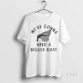 Trending Were Gonna Need Bigger Gravy Boat T-Shirts