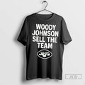 Trending Woody Johnson Sell The Team New York Jets T Shirts
