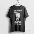 Trendy Officials Against Me Hey George W Fuck You And Your Daddy Shirt Sweater