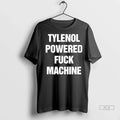 Trendy Officials Pain Relief Tylenol Powered Fuck Machine Shirt Sweater
