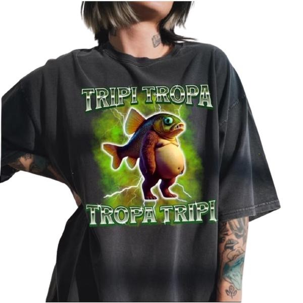 Tripi Tropa Funny Italian Brainrot Shirt Funny Fishing Meme Trending T-Shirts