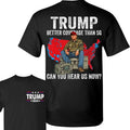 Trum Better Coverage Than 5g Can You Hear Us Now Shirt Trump Won Shirt Trum Hunting Camo Shirts T-Shirts