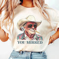 Trum Shirt You Missed Trum Shirt Assassination Attempt Trum Cowboy Trumpp Presidential Election Stand Trumpp Shirt T-Shirts