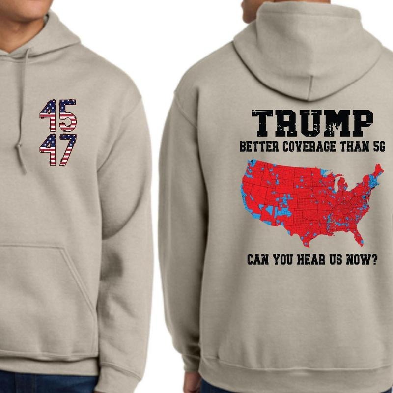 Trump 2024 Better Coverage Than Verizon Shirt Trump Can You Hear Us Trump Won Shirt Trump 2024 T-Shirts