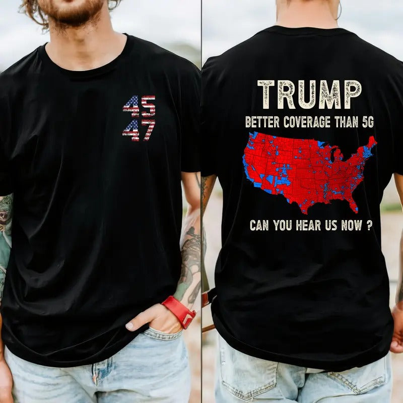 Trump 2024 Better Coverage Than Verizon Shirt Trump Can You Hear Us Trump Trump Won Shirt Trump 2024 T-Shirts