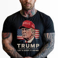Trump 2028 Shirt "Let'S Keep Going" Bold Patriotic Conservative Election Pro Trump Political Support MAGA T-Shirts