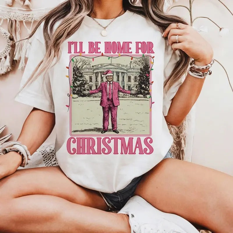 Trump Shirt I'Ll Be Home Xmas 2024 President Trump Merry Comfort Cotton T-Shirts