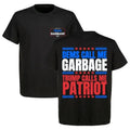 Trump Dems Call Me Garbage Trump Call Me Patriot Trump Proud MAGA 2024 Team Truump Take Trash Out Classic T-Shirts