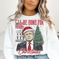 Trump I'Ll Be Home Humorous Trump Casual Breathablestyle{N002}2 T-Shirts