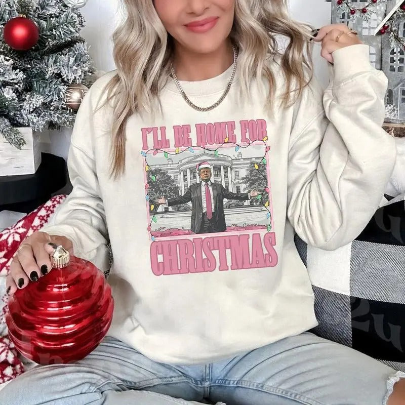Trump I'Ll Be Home Shirt Humorous Truump Truump Shirt T-Shirts