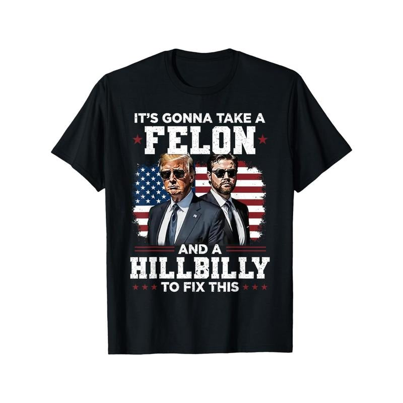 Trump Vance 'Felon & Hillbilly' 100% Cotton Casual Round Neck Machine Washable Made USA T-Shirts