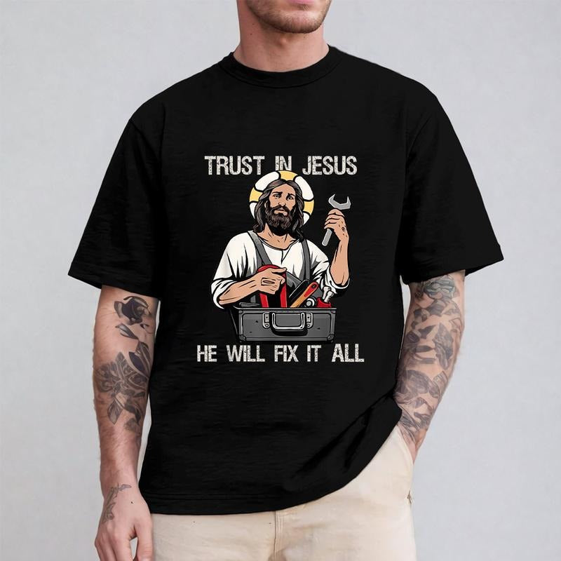 Trust Jesus He Will Fix All Funny Pure Cotton Casual Street Crew Neck Short Sleeve Tops T-Shirts