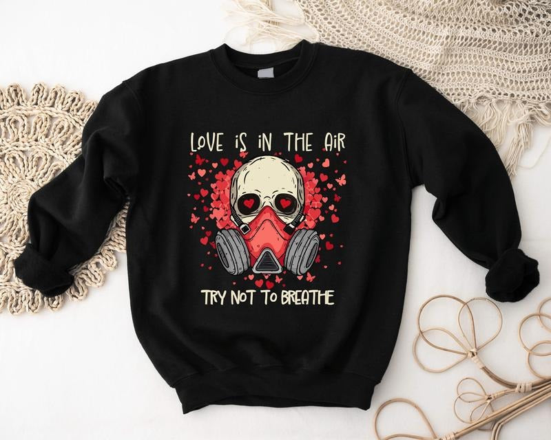 Try Not Breath Valentine Anti Valentine Skull Funny Love Sarcastic Valentine Single T-Shirts
