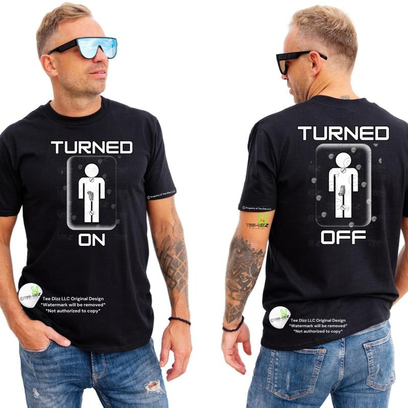 Turned : Turned Off Funny Humor T-Shirts