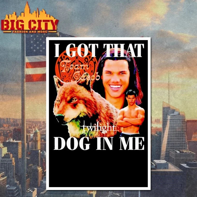 Twilight Team Jacob Black I Got That Dog In Me t-shirt