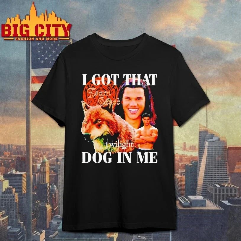 Twilight Team Jacob Black I Got That Dog In Me t-shirt