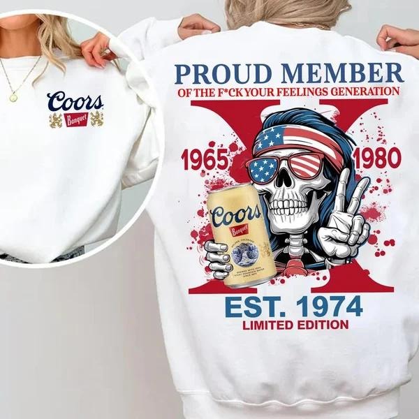 Two Sided Custom Gen X Beer Cr Beers Proud Member Fck Your Feelings 1965 1980 Inspired Funny Saying Sarcasm Quote Badass Generation FAFOT T-Shirts
