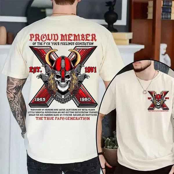 Two Sided Customize Gen X Proud Member Fck Your Feelings T Inspired Funny Saying Sarcasm Quote Badass Generation FAFOT T-Shirts