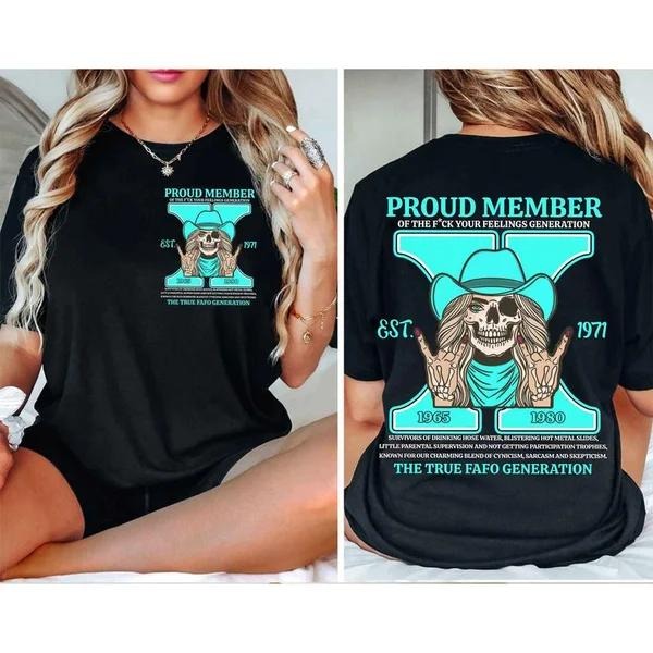 Two Sided Customize Gen X Skull Proud Member Fck Your Feelings 1965 1980 Inspired Funny Saying Sarcasm Quote Badass Generation FAFOT T-Shirts