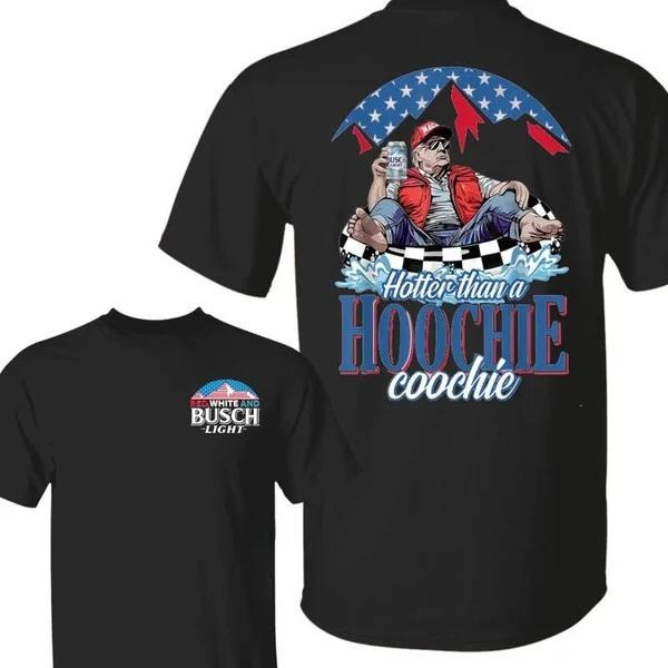 Two Sided Hotter Than Hoochie Trump Busch Light Shirts Funny Summer Outdoors Beer Lover T-Shirts
