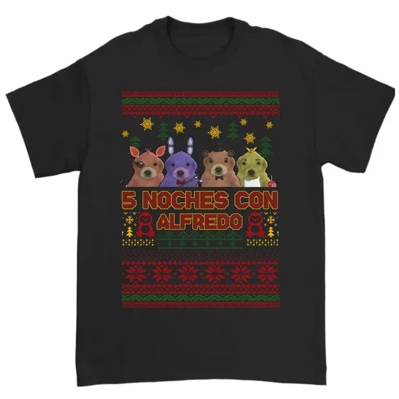 Ugly 5 Noches Con Alfredo T-Shirts