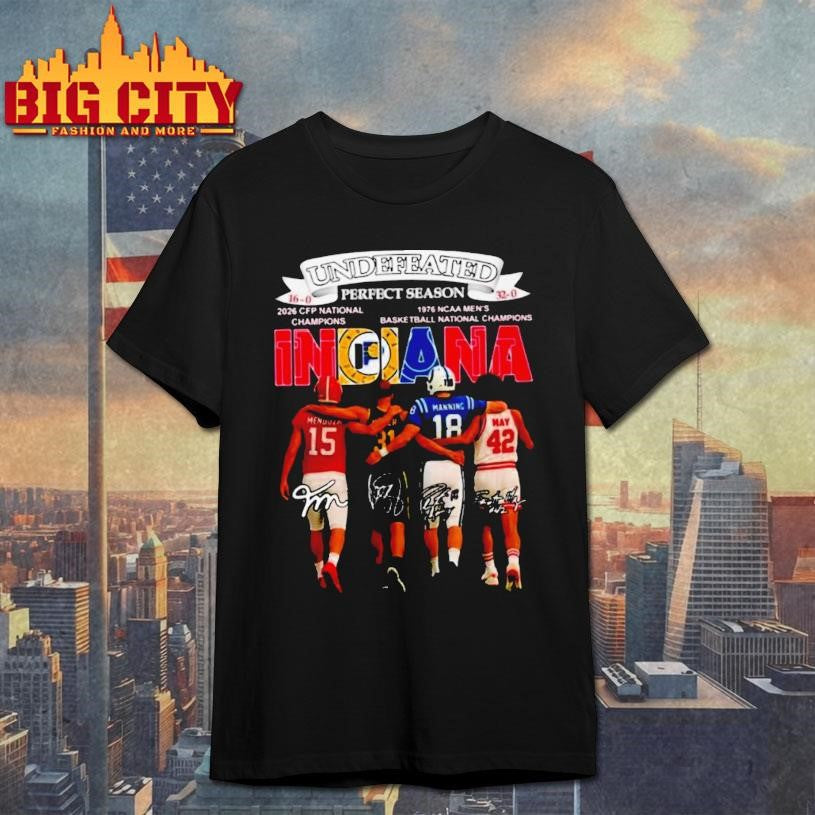 Undefeated Perfect Season Indiana City Sports 16 0 32 0 Signatures Shirt