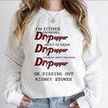 [Up 5XL] I'M Either Drinking Dr Pepper About Drink Dr Pepper Pissing Out Kidney Stones Funny Pepper Shirt Dr Pepper Trending T-Shirts