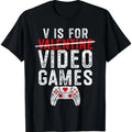 V Is Video Games Gamer T-Shirts