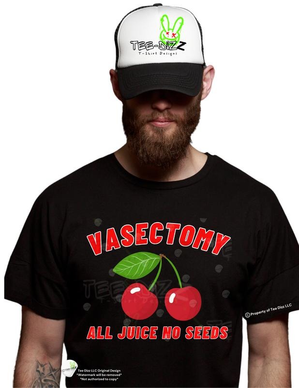 Vasectomy: All Juice No Seeds Funny T-Shirts