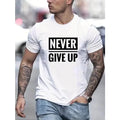 Vibrant 'Never Give Up' Soft Breathable Short Sleeve Casual Summer Spring Fall Top Unique Made USA T-Shirts