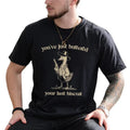 Vintage You'Ve Just Buttered Your Last Biscuit Retro Meme Shirt Funny Unhinged Him T-Shirts