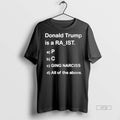 Viral Donald Trump Is A Ra Ist Tee Shirt Sweater