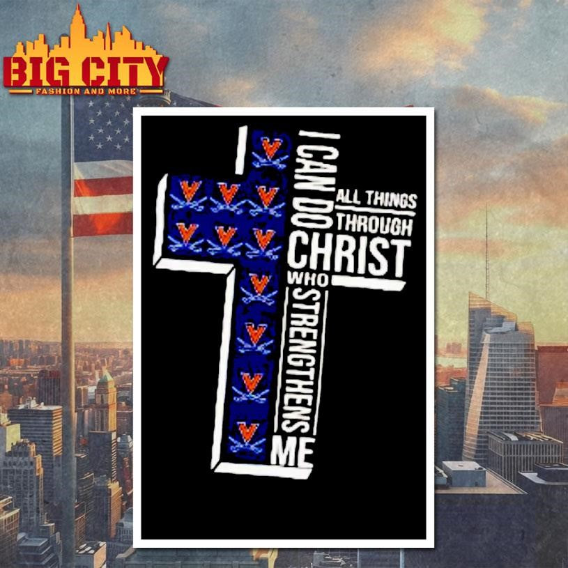Virginia Cavaliers Ncaa I Can Do All Things Through Christ Who Strengthens Me Christian Shirt