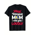 Volleyball Mom Warning Volleyball Mom Will Yell Loudly Made USA T-Shirts