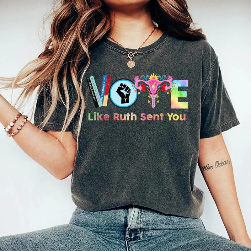 Vote Like Ruth Sent You Election 2024 Shirt Vote Shirt Ruth Bader Ginsburg Shirt Feminist Shirt Empowering Political Shirt T-Shirts