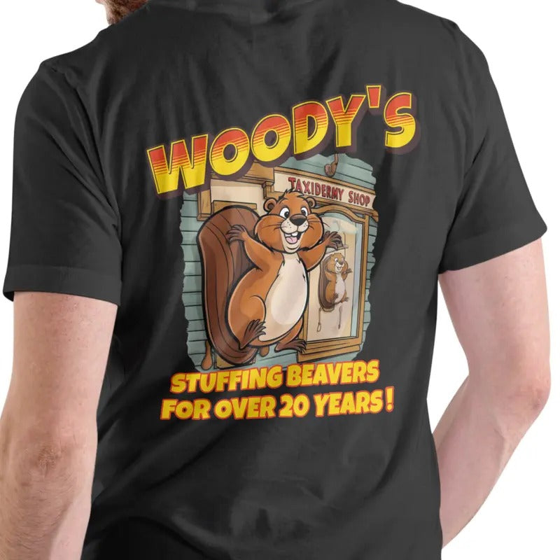 WOODYS TAXIDERMY SHOP Stuffing Beavers Over 20 Years . Casual Cotton T-Shirts