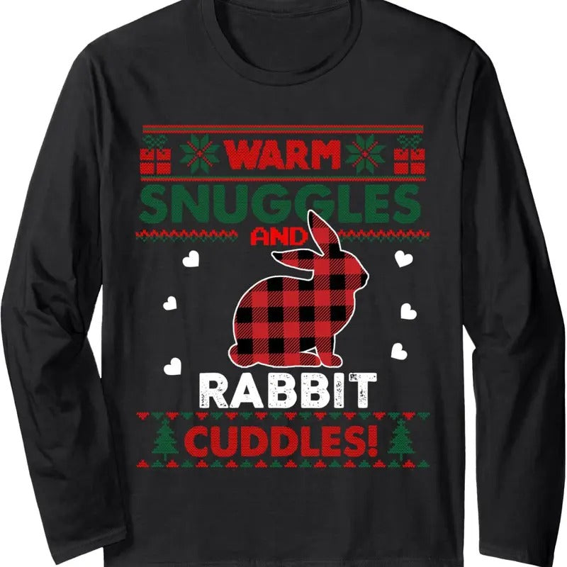 Warm Snuggles Rabbit Lovers Xmas Ugly Long Sleeve T-Shirts