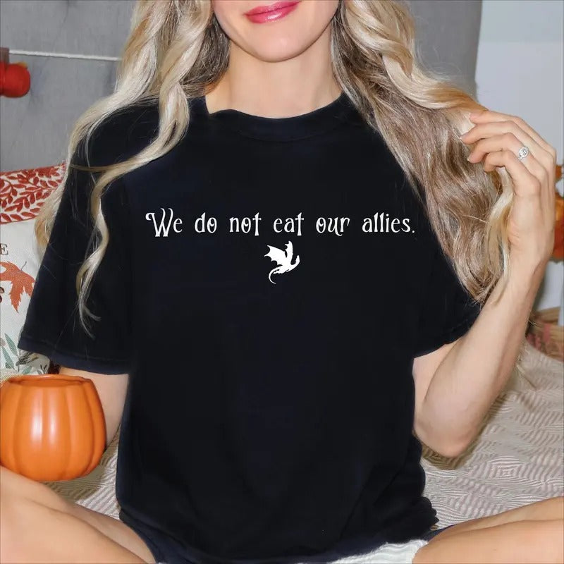 We Do Not Eat Our Allies Shirt Fourth Wing Dragon Woman Shirt Basgiath Book Lover Girl Shirt Onyx Storm T-Shirts