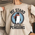 We Stand Penguins Political Penguin Love T-Shirts